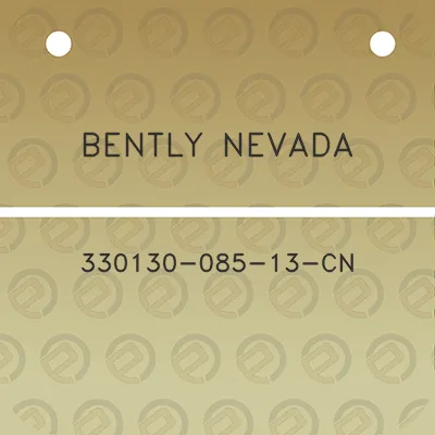 bently-nevada-330130-085-13-cn