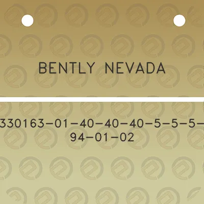 bently-nevada-330163-01-40-40-40-5-5-5-94-01-02