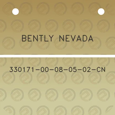 bently-nevada-330171-00-08-05-02-cn