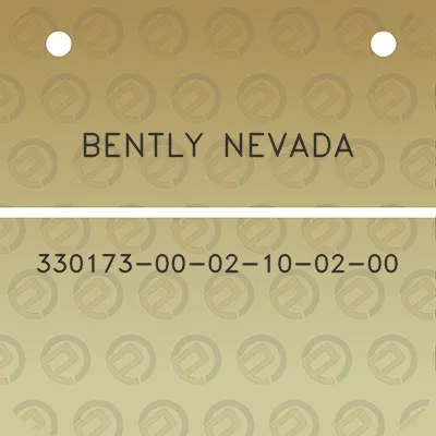 bently-nevada-330173-00-02-10-02-00