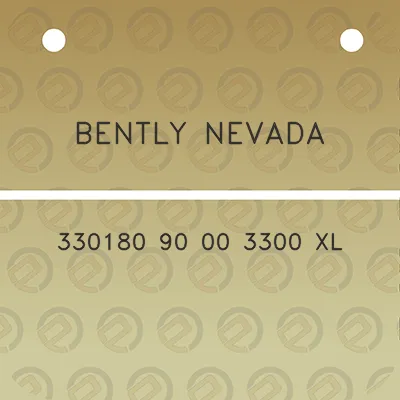 bently-nevada-330180-90-00-3300-xl