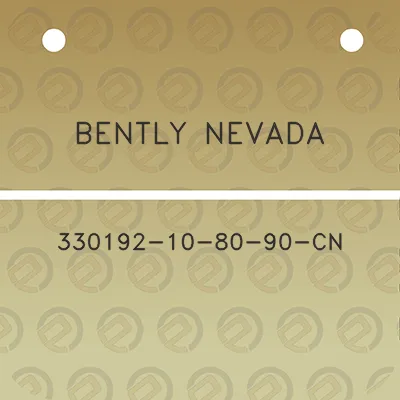 bently-nevada-330192-10-80-90-cn