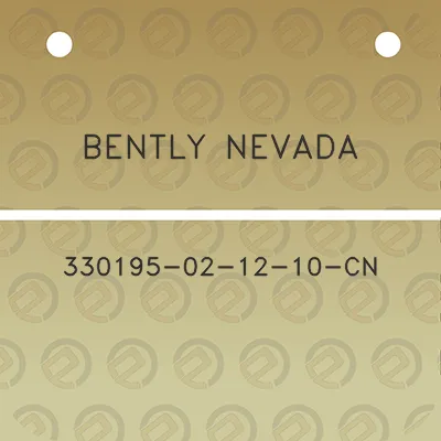 bently-nevada-330195-02-12-10-cn