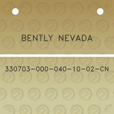 bently-nevada-330703-000-040-10-02-cn