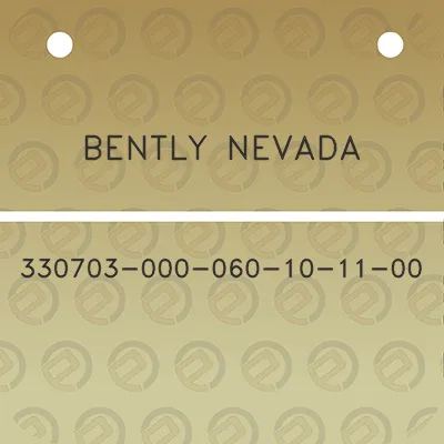 bently-nevada-330703-000-060-10-11-00