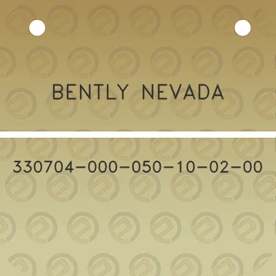 bently-nevada-330704-000-050-10-02-00