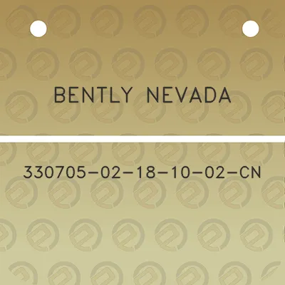 bently-nevada-330705-02-18-10-02-cn