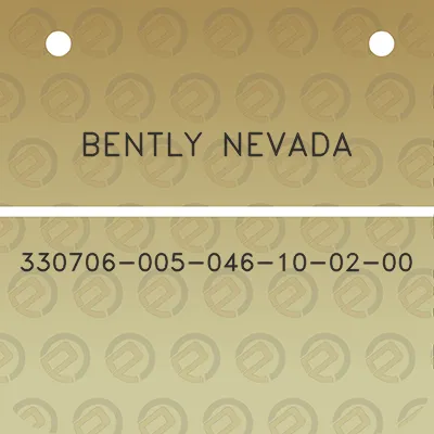 bently-nevada-330706-005-046-10-02-00