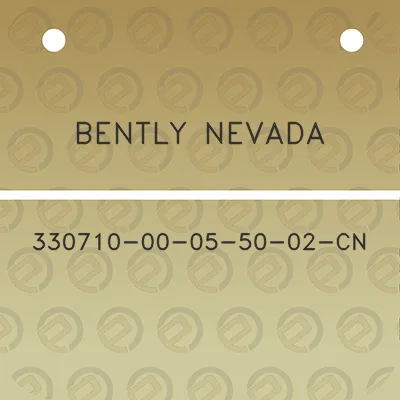 bently-nevada-330710-00-05-50-02-cn