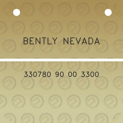 bently-nevada-330780-90-00-3300