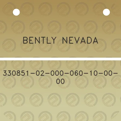 bently-nevada-330851-02-000-060-10-00-00