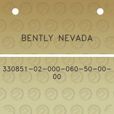 bently-nevada-330851-02-000-060-50-00-00