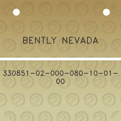 bently-nevada-330851-02-000-080-10-01-00