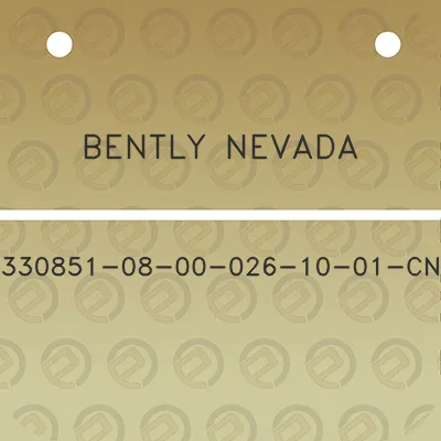 bently-nevada-330851-08-00-026-10-01-cn