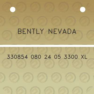 bently-nevada-330854-080-24-05-3300-xl