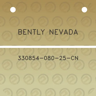 bently-nevada-330854-080-25-cn