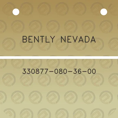 bently-nevada-330877-080-36-00