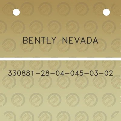 bently-nevada-330881-28-04-045-03-02