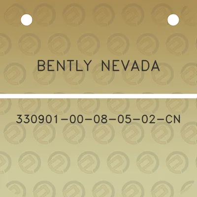 bently-nevada-330901-00-08-05-02-cn