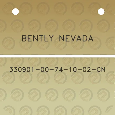 bently-nevada-330901-00-74-10-02-cn