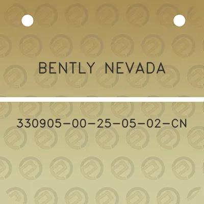 bently-nevada-330905-00-25-05-02-cn