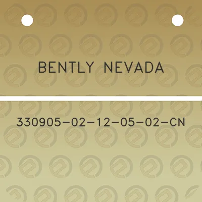 bently-nevada-330905-02-12-05-02-cn