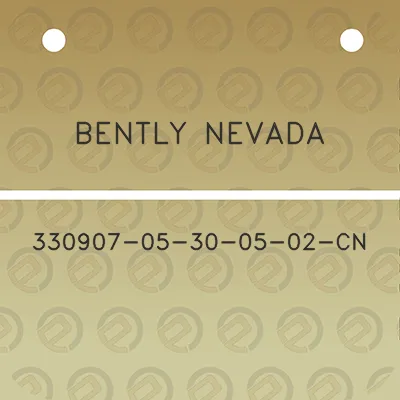 bently-nevada-330907-05-30-05-02-cn