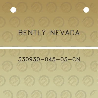 bently-nevada-330930-045-03-cn