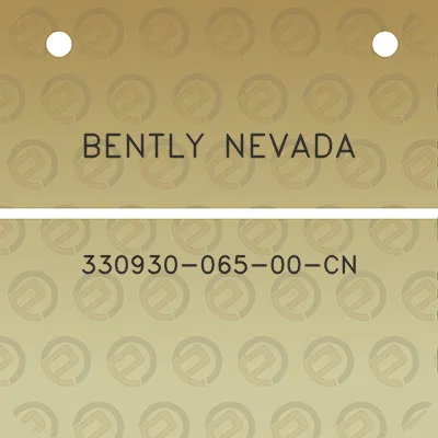 bently-nevada-330930-065-00-cn