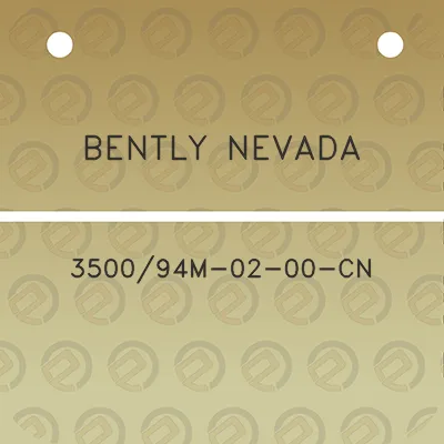 bently-nevada-350094m-02-00-cn