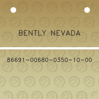 bently-nevada-86691-00680-0350-10-00