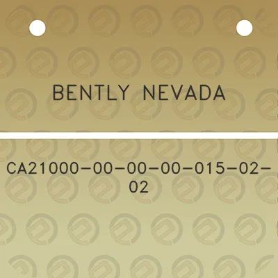 bently-nevada-ca21000-00-00-00-015-02-02