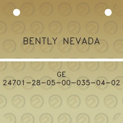 bently-nevada-ge-24701-28-05-00-035-04-02