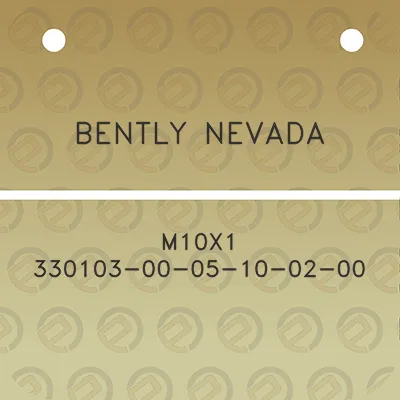 bently-nevada-m10x1-330103-00-05-10-02-00