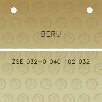 beru-zse-032-0-040-102-032