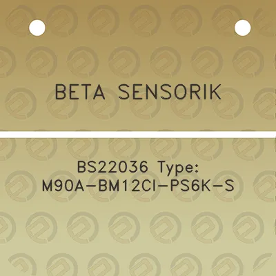 beta-sensorik-bs22036-type-m90a-bm12ci-ps6k-s