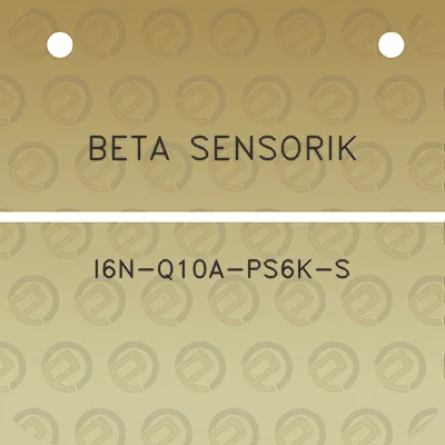 beta-sensorik-i6n-q10a-ps6k-s