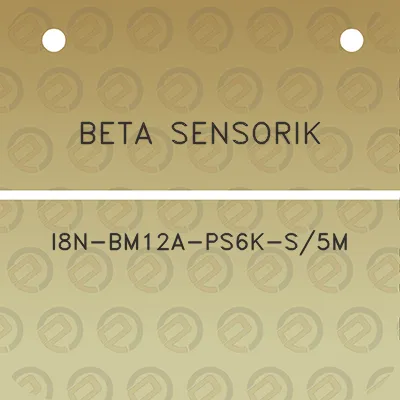 beta-sensorik-i8n-bm12a-ps6k-s5m