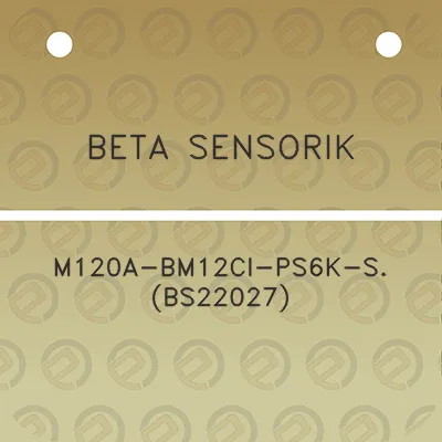 beta-sensorik-m120a-bm12ci-ps6k-s-bs22027