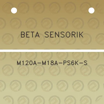 beta-sensorik-m120a-m18a-ps6k-s