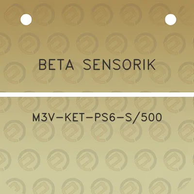 beta-sensorik-m3v-ket-ps6-s-500