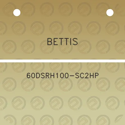 bettis-60dsrh100-sc2hp