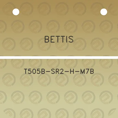 bettis-t505b-sr2-h-m7b