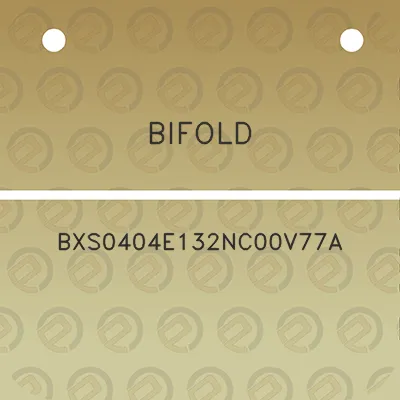 bifold-bxs0404e132nc00v77a