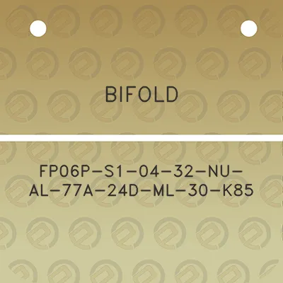 bifold-fp06p-s1-04-32-nu-al-77a-24d-ml-30-k85