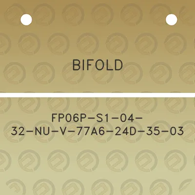 bifold-fp06p-s1-04-32-nu-v-77a6-24d-35-03