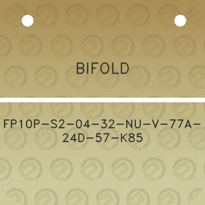 bifold-fp10p-s2-04-32-nu-v-77a-24d-57-k85