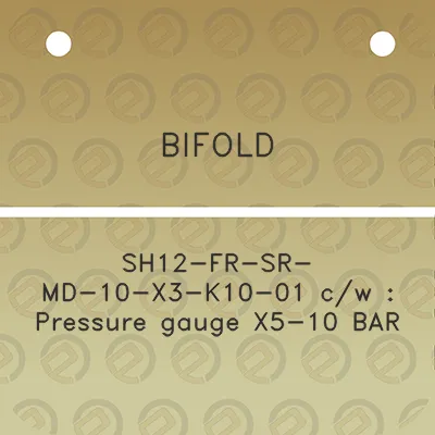 bifold-sh12-fr-sr-md-10-x3-k10-01-cw-pressure-gauge-x5-10-bar