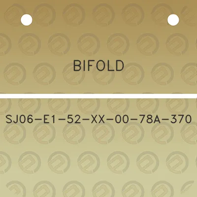 bifold-sj06-e1-52-xx-00-78a-370