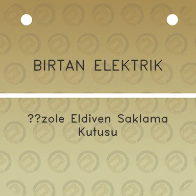 birtan-elektrik-izole-eldiven-saklama-kutusu